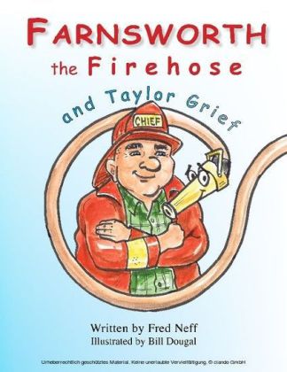 Farnsworth the Firehose and Taylor Grief