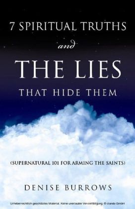 7 Spiritual Truths and the Lies That Hide Them