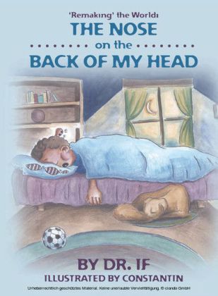 'Remaking' the World: The Nose on the Back of my Head