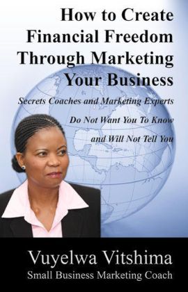 How to Create Financial Freedom Through Marketing Your Business