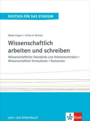 Wissenschaftlich arbeiten und schreiben - Lehr- und Arbeitsbuch