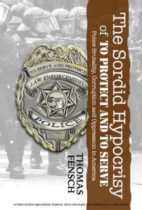 The Sordid Hypocrisy of to Protect and to Serve