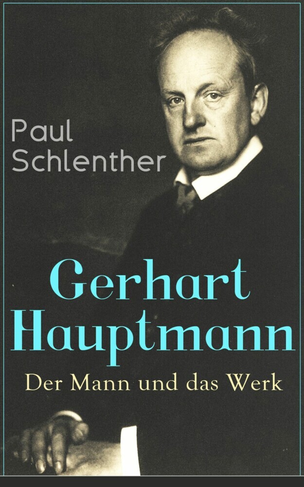 Gerhart Hauptmann: Der Mann und das Werk main product photo