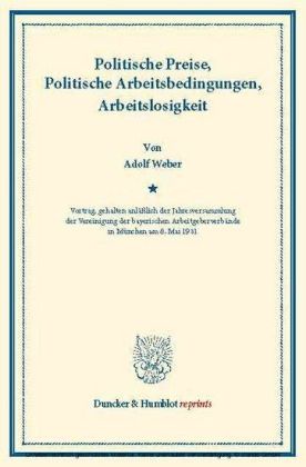 Politische Preise, Politische Arbeitsbedingungen, Arbeitslosigkeit.