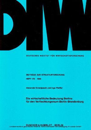 Die wirtschaftliche Bedeutung Berlins für den Verflechtungsraum Berlin-Brandenburg.