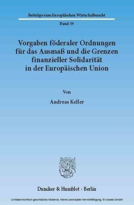 Vorgaben föderaler Ordnungen für das Ausmaß und die Grenzen finanzieller Solidarität in der Europäischen Union.