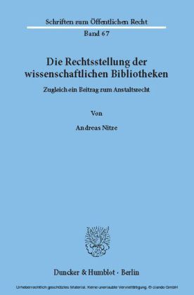 Die Rechtsstellung der wissenschaftlichen Bibliotheken.