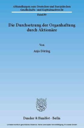 Die Durchsetzung der Organhaftung durch Aktionäre.