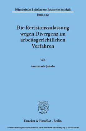 Die Revisionszulassung wegen Divergenz im arbeitsgerichtlichen Verfahren.