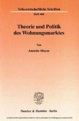 Theorie und Politik des Wohnungsmarktes.
