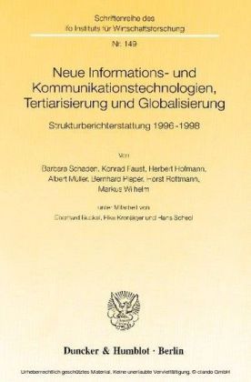 Neue Informations- und Kommunikationstechnologien, Tertiarisierung und Globalisierung.
