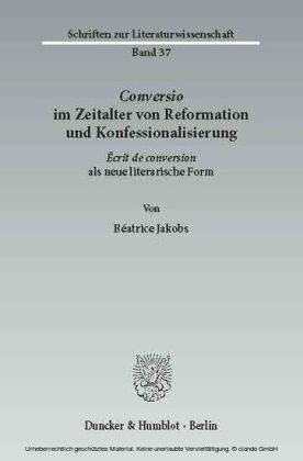 ?Conversio? im Zeitalter von Reformation und Konfessionalisierung.