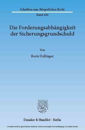 Die Forderungsabhängigkeit der Sicherungsgrundschuld.