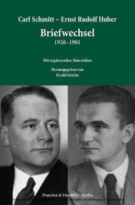 Carl Schmitt - Ernst Rudolf Huber: Briefwechsel 1926-1981.