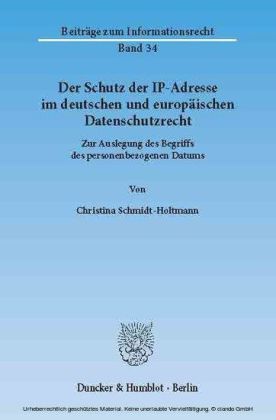 Der Schutz der IP-Adresse im deutschen und europäischen Datenschutzrecht.