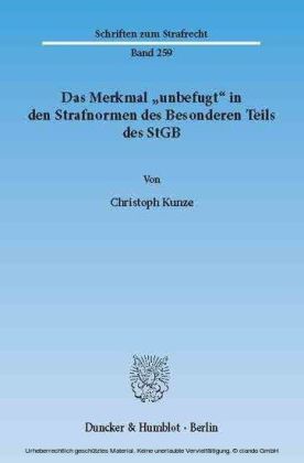 Das Merkmal "unbefugt" in den Strafnormen des Besonderen Teils des StGB.