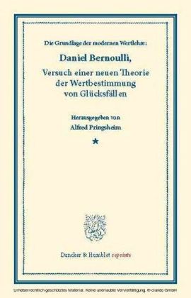 Die Grundlage der modernen Wertlehre: Versuch einer neuen Theorie der Wertbestimmung von Glücksfällen.