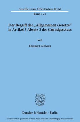 Der Begriff der "Allgemeinen Gesetze" in Artikel 5 Absatz 2 des Grundgesetzes.