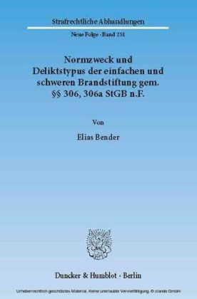 Normzweck und Deliktstypus der einfachen und schweren Brandstiftung gem. 306, 306a StGB n.F.