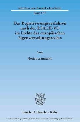 Das Registrierungsverfahren nach der REACH-VO im Lichte des europäischen Eigenverwaltungsrechts.