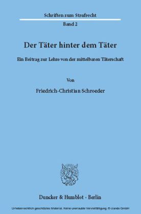 Der Täter hinter dem Täter.