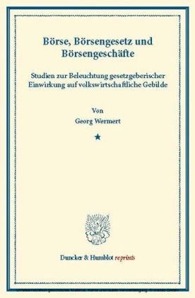 Börse, Börsengesetz und Börsengeschäfte.