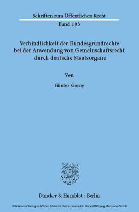 Verbindlichkeit der Bundesgrundrechte bei der Anwendung von Gemeinschaftsrecht durch deutsche Staatsorgane.