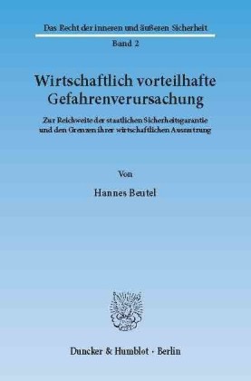 Wirtschaftlich vorteilhafte Gefahrenverursachung.