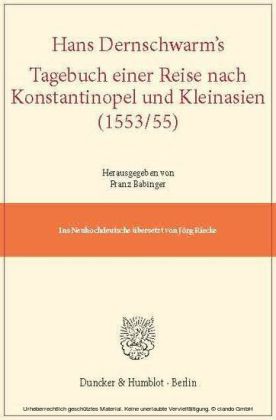 Hans Dernschwam's Tagebuch einer Reise nach Konstantinopel und Kleinasien (1553/55).
