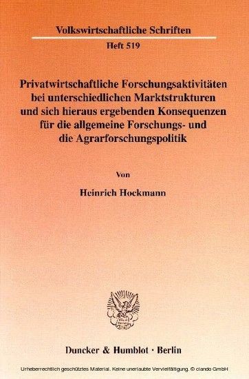 Privatwirtschaftliche Forschungsaktivitäten bei unterschiedlichen Marktstrukturen und sich hieraus ergebenden Konsequenzen für die allgemeine Forschungs- und die Agrarforschungspolitik. main product photo