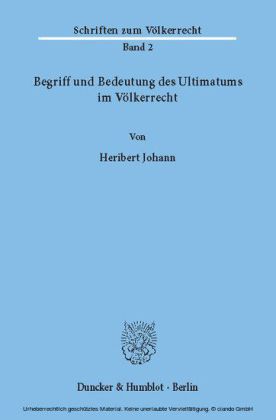 Begriff und Bedeutung des Ultimatums im Völkerrecht.