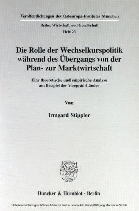 Die Rolle der Wechselkurspolitik während des Übergangs von der Plan- zur Marktwirtschaft.