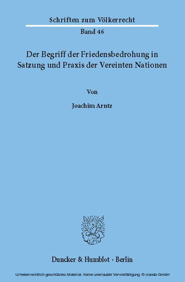 Der Begriff der Friedensbedrohung in Satzung und Praxis der Vereinten Nationen. main product photo