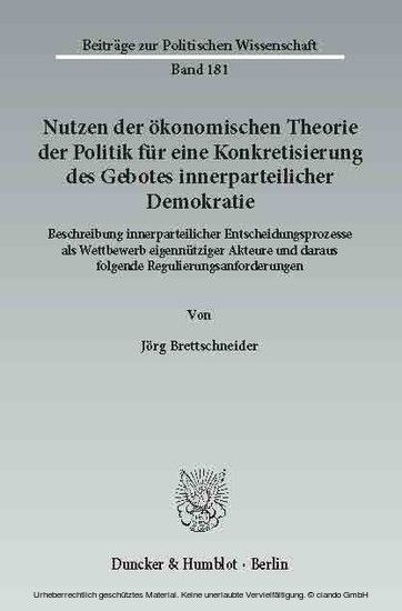 Nutzen der ökonomischen Theorie der Politik für eine Konkretisierung des Gebotes innerparteilicher Demokratie. main product photo