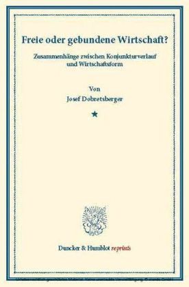 Freie oder gebundene Wirtschaft?