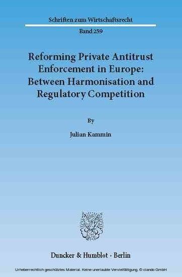 Reforming Private Antitrust Enforcement in Europe: Between Harmonisation and Regulatory Competition. main product photo