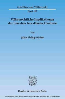 Völkerrechtliche Implikationen des Einsatzes bewaffneter Drohnen.