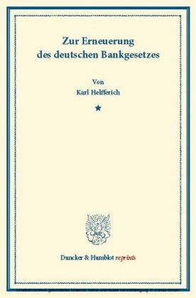 Zur Erneuerung des deutschen Bankgesetzes.
