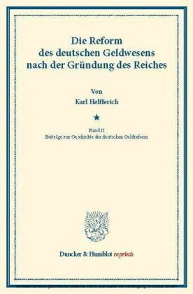 Die Reform des deutschen Geldwesens nach der Gründung des Reiches.