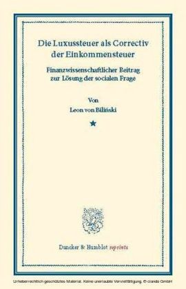 Die Luxussteuer als Correctiv der Einkommensteuer.