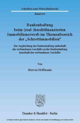 Bankenhaftung beim (real-)kreditfinanzierten Immobilienerwerb im Themenbereich der "Schrottimmobilien".