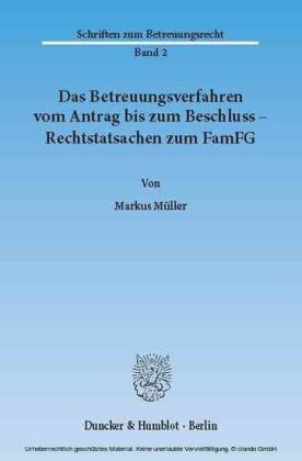 Das Betreuungsverfahren vom Antrag bis zum Beschluss - Rechtstatsachen zum FamFG.