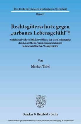 Rechtsgüterschutz gegen "urbanes Lebensgefühl"?
