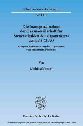 Die Inanspruchnahme der Organgesellschaft für Steuerschulden des Organträgers gemäß 73 AO.
