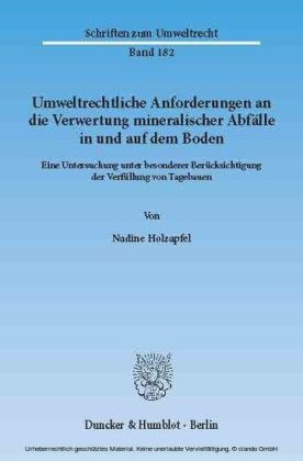 Umweltrechtliche Anforderungen an die Verwertung mineralischer Abfälle in und auf dem Boden.