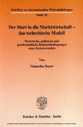 Der Start in die Marktwirtschaft - das tschechische Modell.
