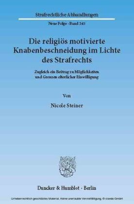 Die religiös motivierte Knabenbeschneidung im Lichte des Strafrechts.