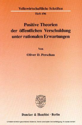 Positive Theorien der öffentlichen Verschuldung unter rationalen Erwartungen.