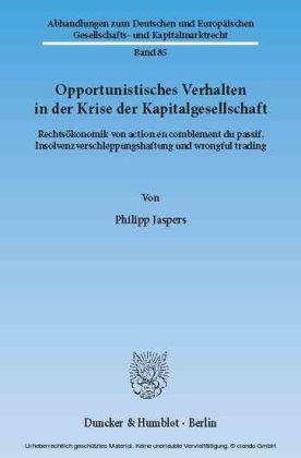 Opportunistisches Verhalten in der Krise der Kapitalgesellschaft.
