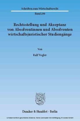 Rechtsstellung und Akzeptanz von Absolventinnen und Absolventen wirtschaftsjuristischer Studiengänge.